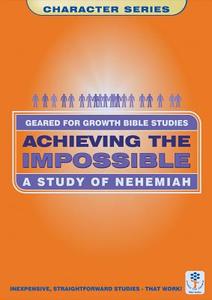Achieving the Impossible: Nehemiah di Dorothy Russell edito da CHRISTIAN FOCUS PUBN