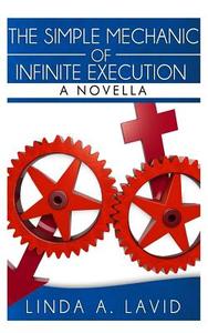 The Simple Mechanic of Infinite Execution: A Novella di Linda a. Lavid edito da Full Court Press