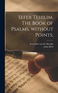 Sefer Tehilim. The book of Psalms, without points; edito da LEGARE STREET PR