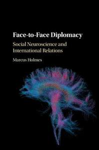 Face-to-Face Diplomacy di Marcus Holmes edito da Cambridge University Press