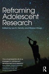 Reframing Adolescent Research di Leo B. Hendry edito da Taylor & Francis Ltd