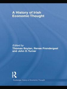 A History of Irish Economic Thought di Thomas Boylan edito da Taylor & Francis Ltd