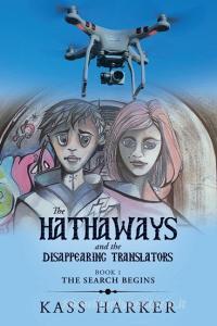 The Hathaways and the Disappearing Translators di Kass Harker edito da Xlibris NZ