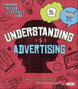 Understanding Advertising di Emma Carlson Berne edito da CAPSTONE PR