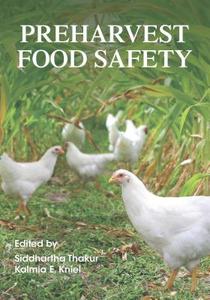 Preharvest Food Safety di Siddhartha Thakur edito da Wiley-Blackwell