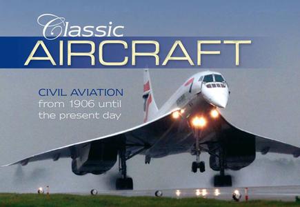 Classic Aircraft di Richard Havers edito da J H Haynes & Co Ltd
