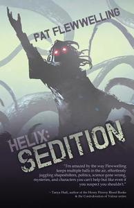 Helix: Sedition di Pat Flewwelling edito da TYCHE BOOKS LTD