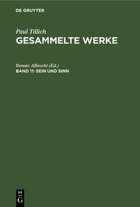 Gesammelte Werke, Band 11, Sein und Sinn di Paul Tillich edito da De Gruyter