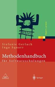 Methodenhandbuch FÃ¯Â¿Â½r Softwareschulungen di Stefanie Gerlach, Inga Squarr edito da Springer