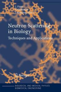 Neutron Scattering in Biology edito da Springer Berlin Heidelberg