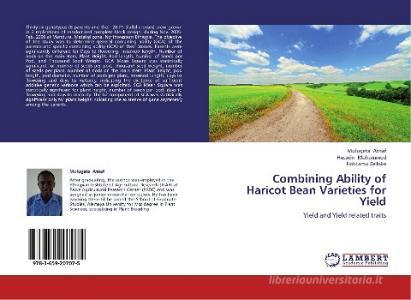 Combining Ability of Haricot Bean Varieties for Yield di Mulugeta Atnaf, Hussein Mohammed, Habtamu Zelleke edito da LAP Lambert Academic Publishing