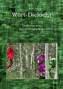 Wort-Dickicht di Hans-Jürgen Kuc edito da Books on Demand