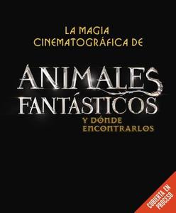 La Maleta De Las Criaturas: Explora La Magia Cinematografica De Animales Fantasticos Y Donde Encontrarlos di Mark Salisbury edito da Harpercollins Espanol