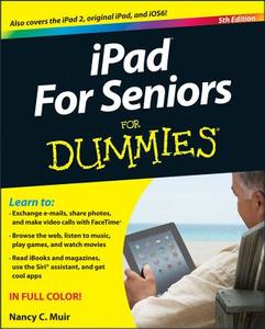 iPad for Seniors for Dummies di Nancy C. Muir edito da John Wiley & Sons