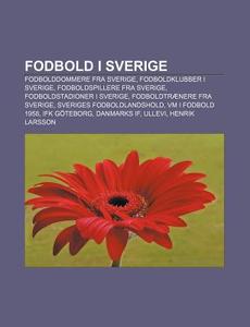 Fodbold I Sverige: Fodbolddommere Fra Sv di Kilde Wikipedia edito da Books LLC, Wiki Series