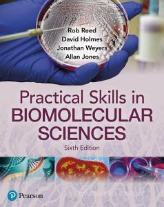 Practical Skills In Biomolecular Science 6e di Jonathan Weyers, Rob Reed, Allan Jones, David Holmes edito da Pearson Education Limited