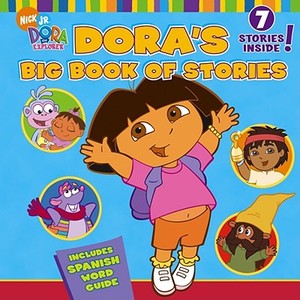 Dora's Big Book of Stories di Various edito da Simon Spotlight/Nickelodeon