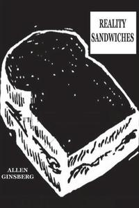 Reality Sandwiches 1953-1960 di Allen Ginsberg edito da IMPORTANT BOOKS