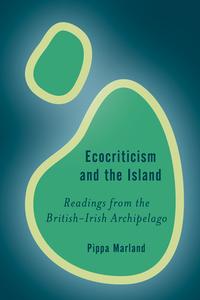 Ecocriticism Amp The Islandreadcb di Pippa Marland edito da Rowman & Littlefield