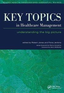 Key Topics in Healthcare Management di Robert Jones edito da CRC Press