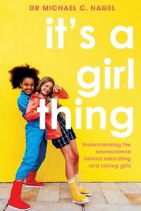 It's a Girl Thing di Michael C. Nagel edito da Amba Press