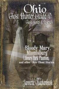 Ohio Ghost Hunter Guide V: A Haunted Hocking Ghost Hunter Guide di Jannette Rae Quackenbush edito da 21 Crows Dusk to Dawn Publishing