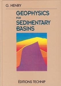 Geophysics for Sedimentary Basins di Georges Henry edito da ED TECHNIP