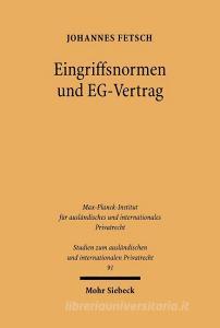 Eingriffsnormen und EG-Vertrag di Johannes Fetsch edito da Mohr Siebeck GmbH & Co. K