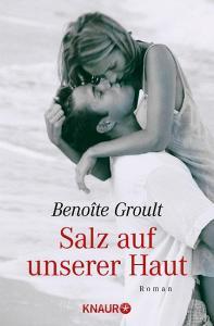 Salz auf unserer Haut di Benoite Groult edito da Knaur Taschenbuch
