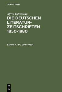 Die deutschen Literatur-Zeitschriften 1850-1880 di Alfred Estermann edito da De Gruyter Saur