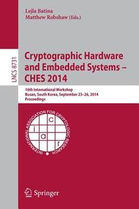 Cryptographic Hardware and Embedded Systems -- CHES 2014 edito da Springer Berlin Heidelberg