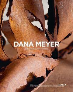 Dana Meyer di Dana Meyer, Joerk Rothamel, Galerie Rothamel edito da Kerber Christof Verlag
