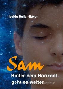 Sam di Isolde Heller-Bayer edito da Books on Demand