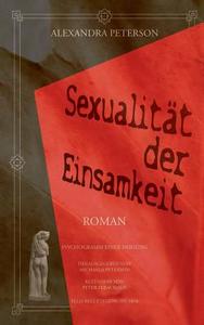 Sexualität der Einsamkeit di Alexandra Peterson edito da Books on Demand