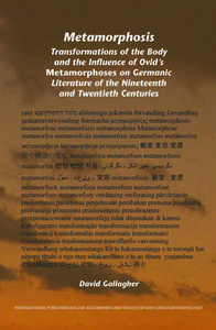 Metamorphosis: Transformations of the Body and the Influence of Ovid S "Metamorphoses" on Germanic Literature of the Nin di David Gallagher edito da BRILL ACADEMIC PUB