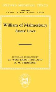 William of Malmesbury: Saints' Lives di William edito da OXFORD UNIV PR