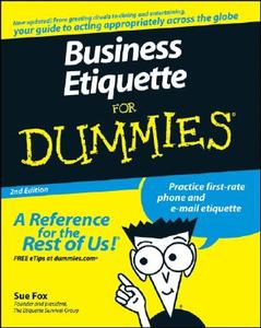 Business Etiquette For Dummies di Sue Fox edito da John Wiley & Sons