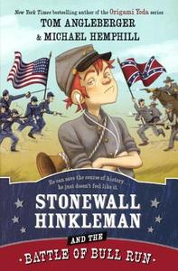 Stonewall Hinkleman and the Battle of Bull Run di Michael Hemphill, Tom Angleberger edito da Turtleback Books