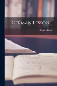 German Lessons. di Charles Harris edito da LIGHTNING SOURCE INC