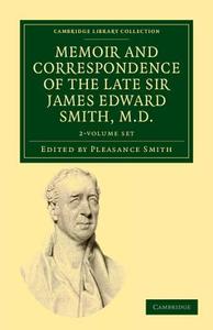 Memoir And Correspondence Of The Late Sir James Edward Smith, M.d. 2 Volume Set di James Edward Smith edito da Cambridge University Press
