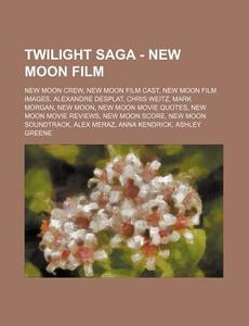 Twilight Saga - New Moon Film: New Moon di Source Wikia edito da Books LLC, Wiki Series