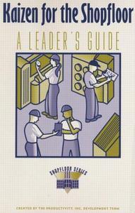 Kaizen for the ShopFloor Leaders Guide di Productivity Press Development Team edito da Taylor & Francis Inc