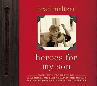 Heroes for My Son di Brad Meltzer edito da Hachette Audio