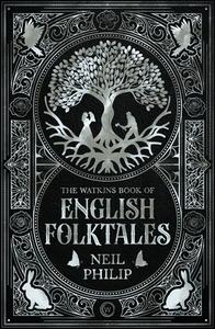 Watkins Book Of English Folktales di Neil Philip edito da Watkins Media