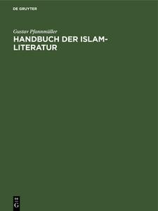 Handbuch Der Islam-Literatur di Gustav Pfannm Ller edito da Walter de Gruyter
