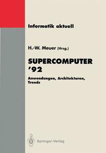 Supercomputer '92 edito da Springer Berlin Heidelberg