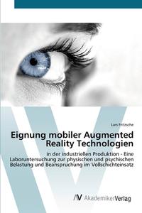 Eignung mobiler Augmented Reality Technologien di Lars Fritzsche edito da AV Akademikerverlag