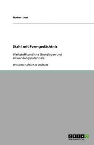 Stahl mit Formgedächtnis di Norbert Jost edito da GRIN Publishing