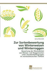Zur Sortenbewertung von Winterweizen und Winterroggen di Janna Macholdt edito da Südwestdeutscher Verlag für Hochschulschriften AG  Co. KG