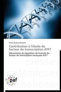 Contribution à l'étude du facteur de transcription ATF7 di Pierre-Jacques Hamard edito da PAF